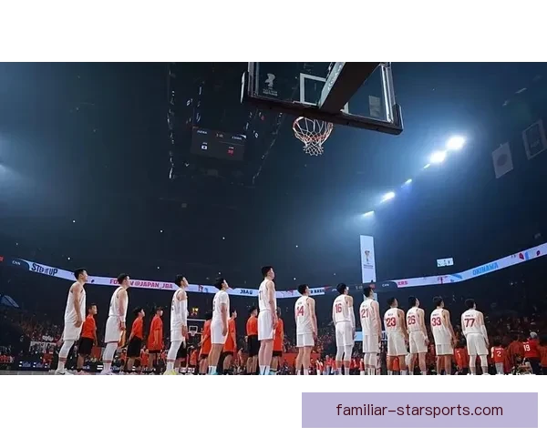 中国篮球队在国际赛场迎来历史性胜利，全员表现出色力克世界强队