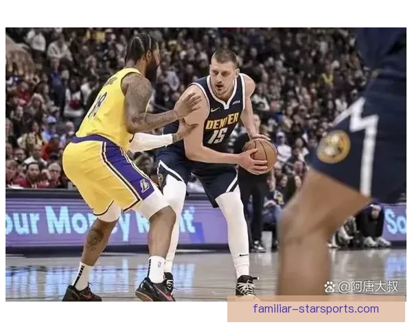 NBA赛季激战升级巨星对决引爆焦点球队格局悄然生变